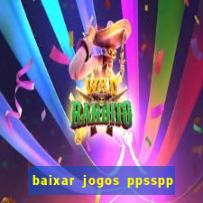 baixar jogos ppsspp para android